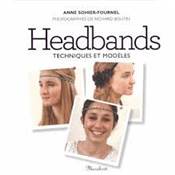 Headbands techniques et modèles Anne Sohier- Fournel
