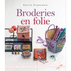 Broderies en folie - Cécile Franconie